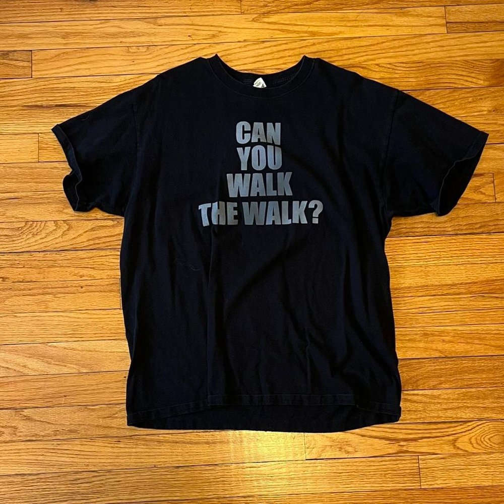 “Can you walk the walk?” Black Graphic Tee